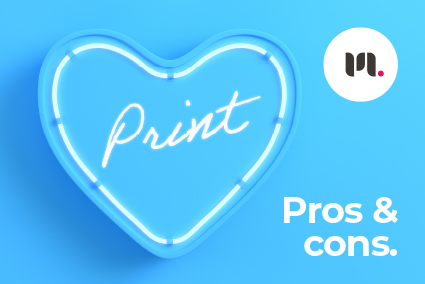 The pros and cons of print