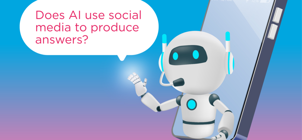 A robot is asking the question: Does AI use social media to produce answers? The robot is white with blue lights and it is popping out of a phone. The background of the image is blue and pink.