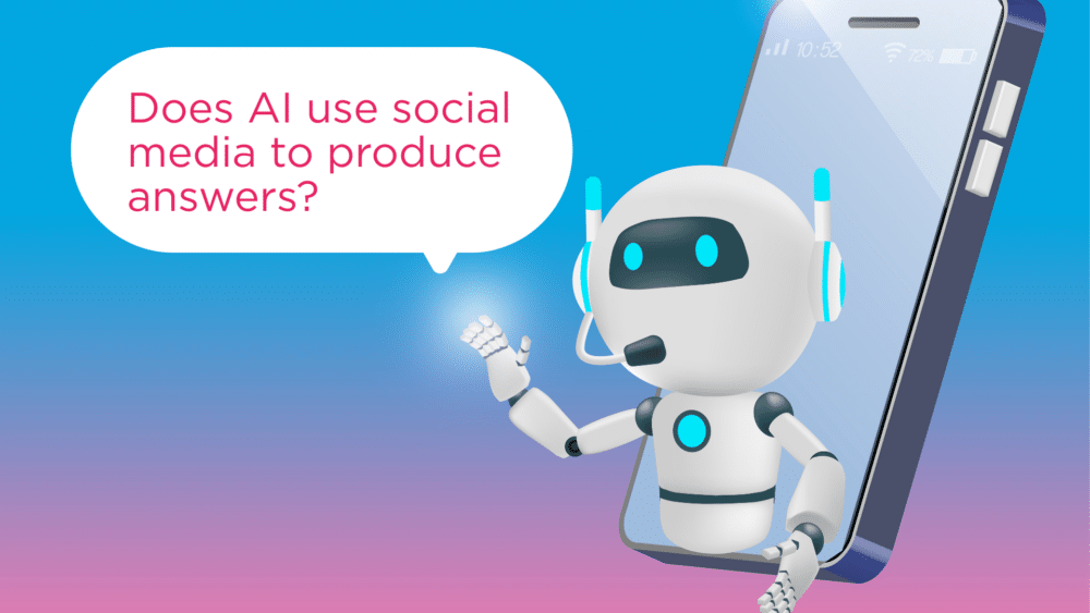 A robot is asking the question: Does AI use social media to produce answers? The robot is white with blue lights and it is popping out of a phone. The background of the image is blue and pink.